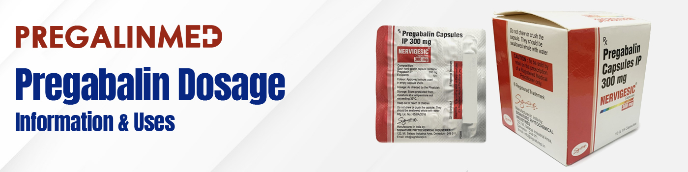 Pregabalin Dosage Information & Uses